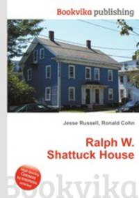 Ralph W. Shattuck House