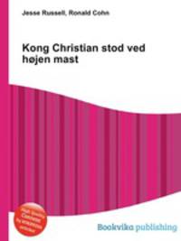 Kong Christian stod ved hojen mast