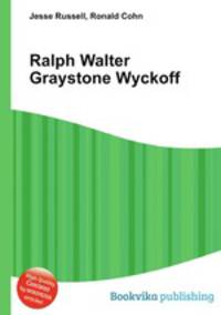 Ralph Walter Graystone Wyckoff