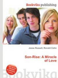 Son-Rise: A Miracle of Love