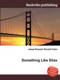 Something Like Silas