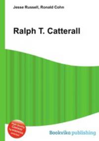 Ralph T. Catterall
