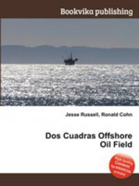 Dos Cuadras Offshore Oil Field