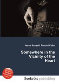 Somewhere in the Vicinity of the Heart