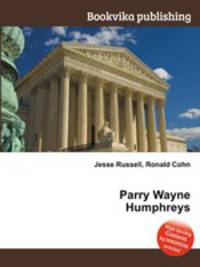 Parry Wayne Humphreys