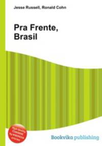 Pra Frente, Brasil