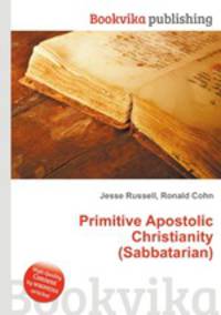 Primitive Apostolic Christianity (Sabbatarian)