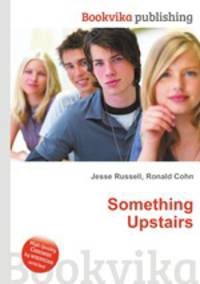Something Upstairs
