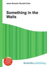 Something in the Walls