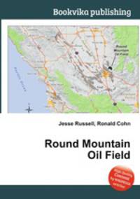 Round Mountain Oil Field
