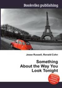 Something About the Way You Look Tonight