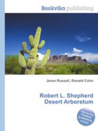 Robert L. Shepherd Desert Arboretum