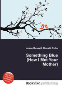 Something Blue (How I Met Your Mother)