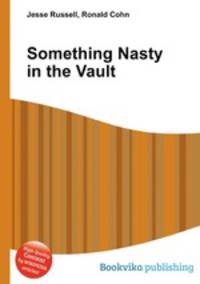Something Nasty in the Vault