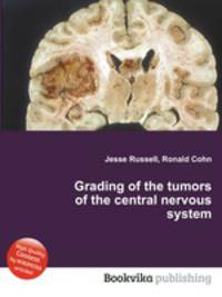 Grading of the tumors of the central nervous system