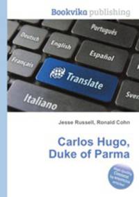 Carlos Hugo, Duke of Parma