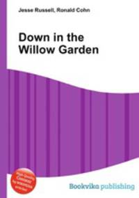 Down in the Willow Garden