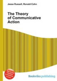 The Theory of Communicative Action