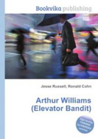 Arthur Williams (Elevator Bandit)
