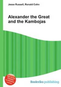 Alexander the Great and the Kambojas