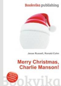 Merry Christmas, Charlie Manson!