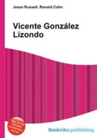 Vicente Gonzlez Lizondo