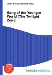 Song of the Younger World (The Twilight Zone)