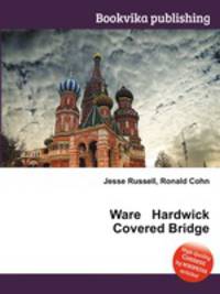 Ware Hardwick Covered Bridge
