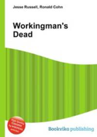Workingman`s Dead
