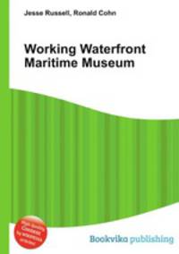 Working Waterfront Maritime Museum