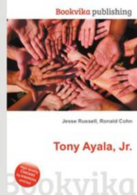 Tony Ayala, Jr.