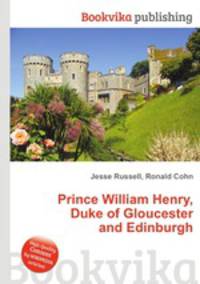 Prince William Henry, Duke of Gloucester and Edinburgh