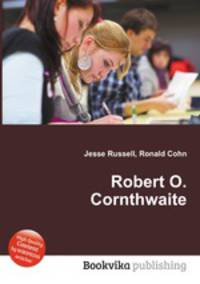 Robert O. Cornthwaite