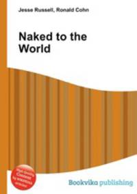 Naked to the World
