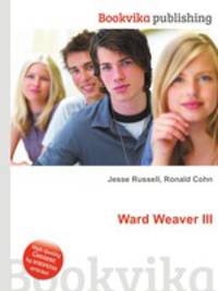 Ward Weaver III