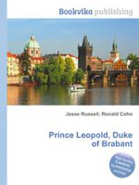 Prince Leopold, Duke of Brabant