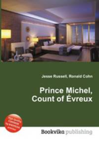 Prince Michel, Count of vreux