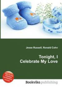Tonight, I Celebrate My Love