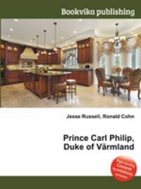 Prince Carl Philip, Duke of Varmland