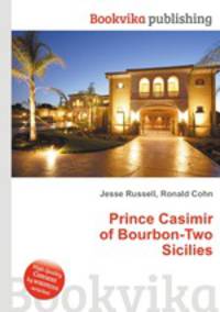 Prince Casimir of Bourbon-Two Sicilies