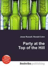 Party at the Top of the Hill