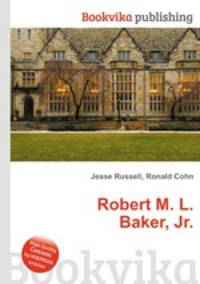 Robert M. L. Baker, Jr.