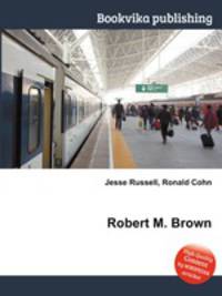 Robert M. Brown