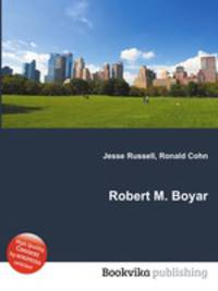 Robert M. Boyar