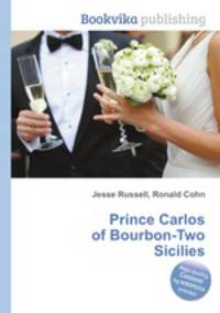 Prince Carlos of Bourbon-Two Sicilies