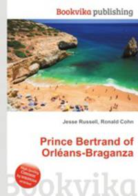 Prince Bertrand of Orlans-Braganza