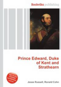 Prince Edward, Duke of Kent and Strathearn