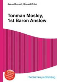 Tonman Mosley, 1st Baron Anslow