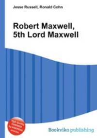 Robert Maxwell, 5th Lord Maxwell