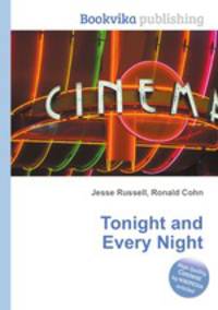 Tonight and Every Night